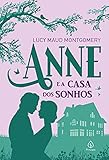 Anne e a casa dos sonhos (Universo Anne) (Portuguese Edition)