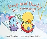 Peep and Ducky It's Snowing!
