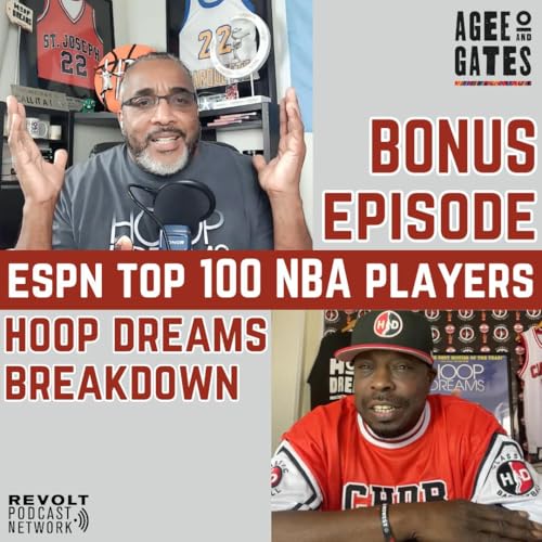 BONUS: Hoop Dreams Breakdown of ESPN's Top 100 NBA Players