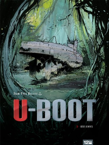 Télécharger U-BOOT - Tome 02 : Herr Himmel Livre PDF Gratuit