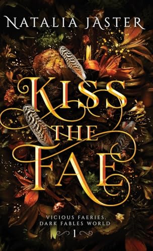 Kiss The Fae: 1 (Dark Fables: Vicious Faeries)