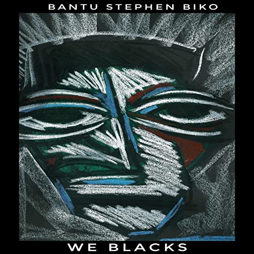 We Blacks by Bantu Stephen Biko episode artwork