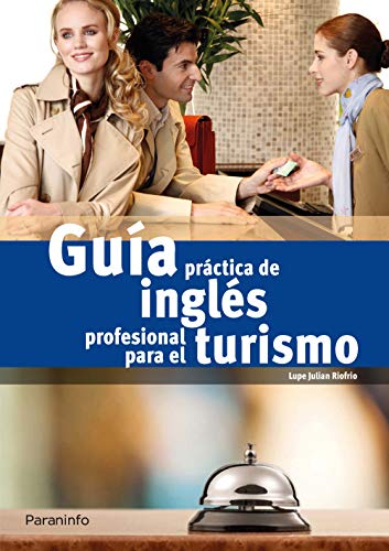 Guía práctica de inglés profesional para turismo