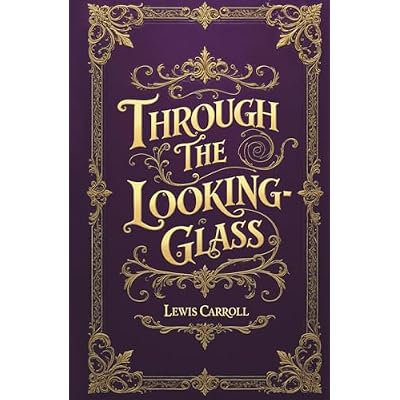 Through the Looking Glass (Illustrated)