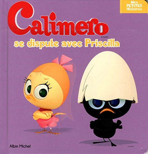  Calimero se dispute avec Priscilla