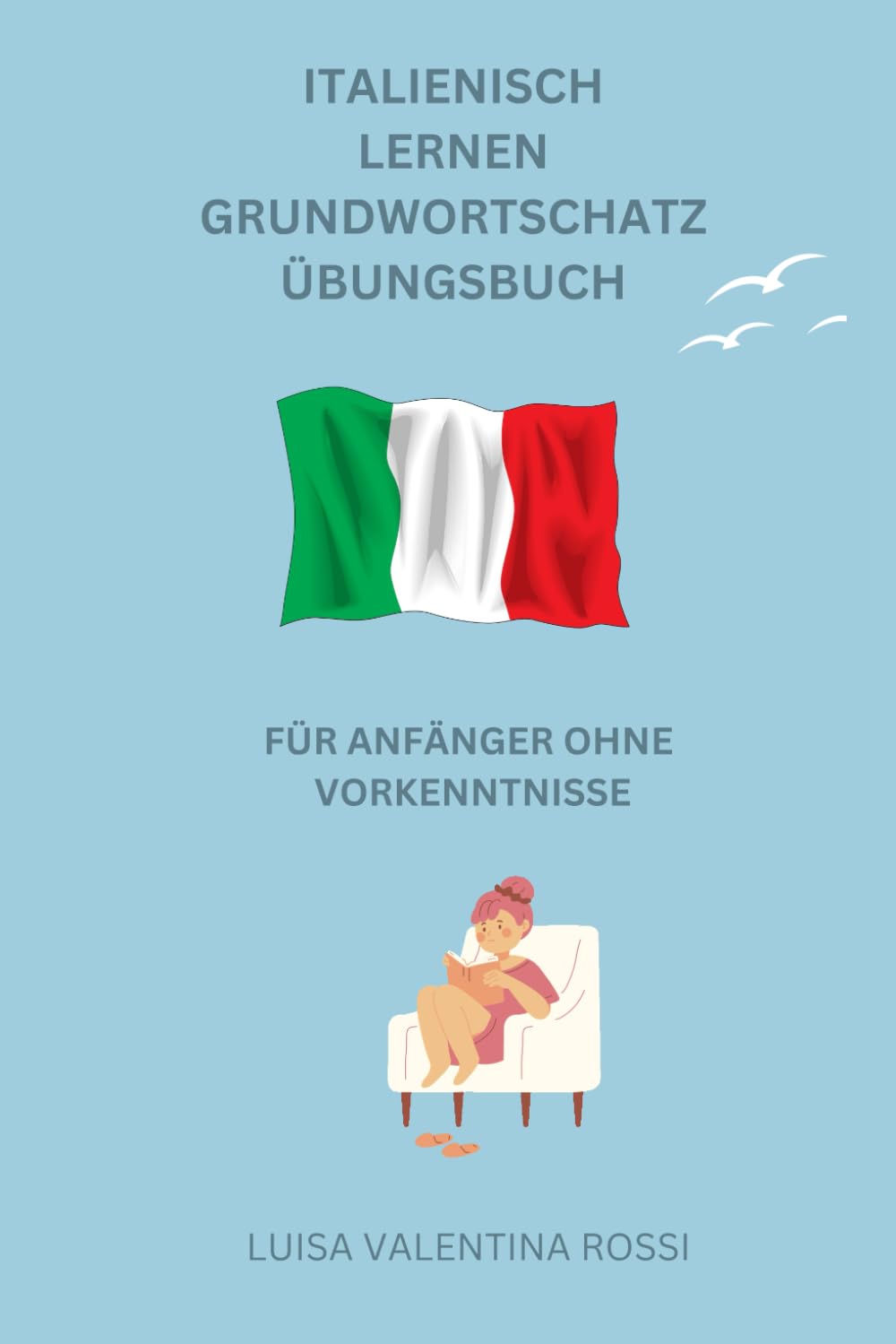 Italienisch lernen - Grundwortschatz Übungsbuch