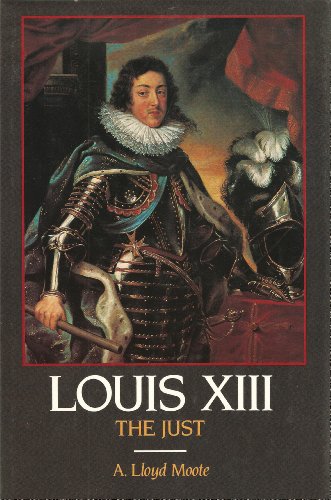 Louis XIII, the Just 0520064852 Book Cover