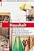 Produktbild Haushalt. 140 Geräte im Test - Zahlreiche Serviceberichte - Was Sie über Kundendienst und Reklamationen wissen müssen