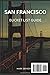 San Francisco Bucket List Guide: From the Epic to the Eccentric, Embark on 100 Ultimate Adventures: Discover Hidden Treasures and Iconic Destinations, Complete with an Interactive Map