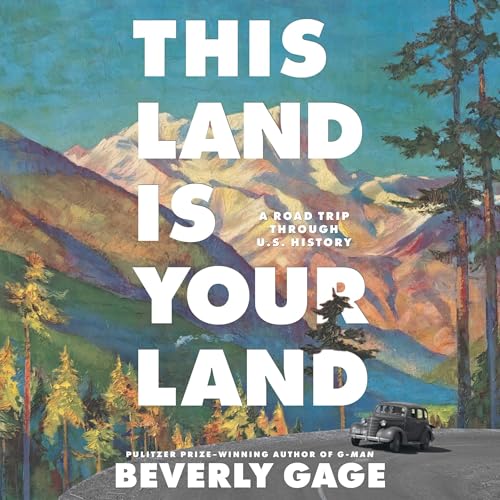 This Land is Your Land Audiolivro Por Beverly Gage capa