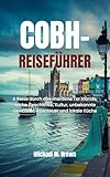 COBH-REISEFÜHRER: A Reise durch das maritime Tor Irlands, reiche Geschichte, Kultur, unbekannte Gewässer, Abenteuer und lokale Küche