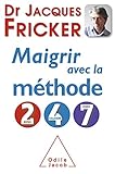  Maigrir avec la méthode 2-4-7 (OJ.SANTE VIE PR)