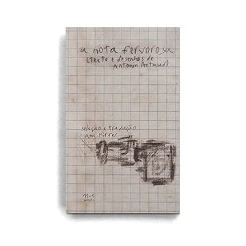 Capa do livro A nota fervorosa: (textos e desenhos de Antonin Artaud
