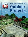 The Complete Book of Outdoor Projects