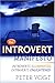 The Introvert Manifesto: Introverts Illuminated, Extraverts Enlightened