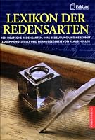 Lexikon Der Redensarten: Herkunft Und Bedeutung Deutscher Redewendungen 3572012961 Book Cover