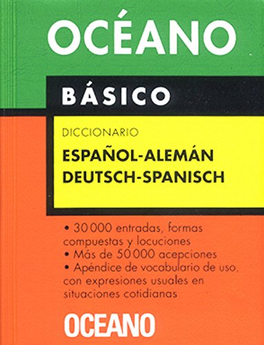 Océano Básico. Diccionario Español - Alemán / Deutsch - Spanisch: Un eficaz auxiliar para todas Océano Básico. Diccionario Español - Alemán / Deutsch - Spanisch: Un eficaz auxiliar para todas