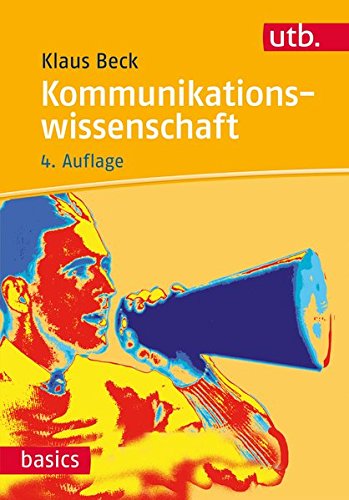 Kommunikationswissenschaft (utb basics, Band 2964) Kommunikationswissenschaft (utb basics, Band 2964)