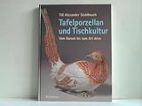  Tafelporzellan und Tischkultur. Vom Barock bis zum Art deco