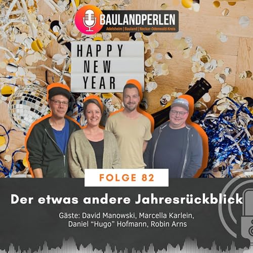Folge 82: Der etwas andere Jahresr&uuml;ckblick Gast: Dave Mankowski, Marcella Karlein, Daniel Hofmann, Robin Arns