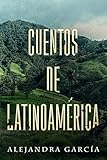  Cuentos de Latinoamérica: Kurzgeschichten aus Lateinamerika in einfachem Spanisch