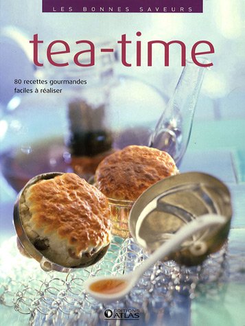 Télécharger Tea-time: 80 recettes gourmandes, faciles à réaliser PDF Ebook En Ligne