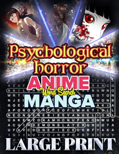 Psychological Horror Anime & Manga Word Search: 1000 Hidden Words Across Twisted and Haunting Puzzles: A Challenging Puzzle Book with Dark Desires, ... Answers Included (Anime and Manga Genre)