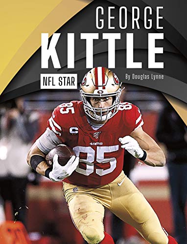 George Kittle: NFL Star (Pro Sports Stars)