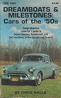 Dreamboats and Milestones: Cars of the 50's 0830620656 Book Cover