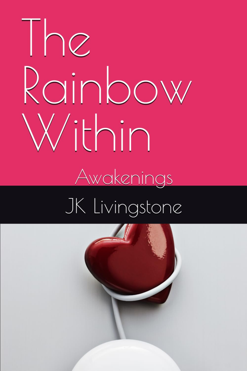The Rainbow Within: Awakenings (Rainbow Processes)