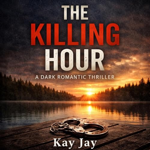 The Killing Hour Audiolibro Por Kay Jay arte de portada