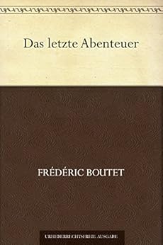 Das letzte Abenteuer von [Frédéric Boutet]