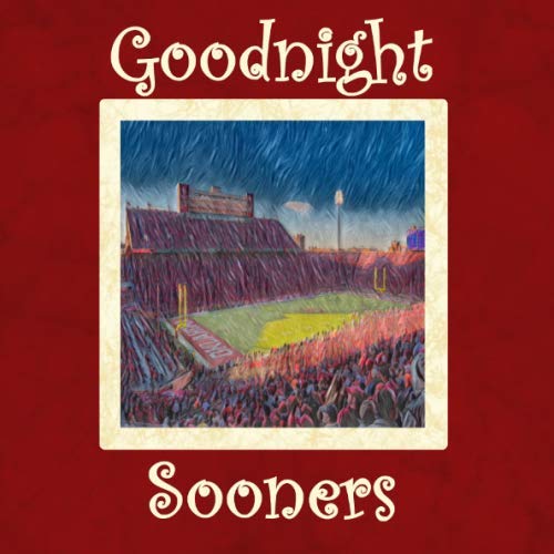 Goodnight Sooners: Oklahoma Bedtime Story
