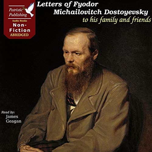 Letters of Fyodor Michailovitch Dostoyevsky to His Family and Friends by Fyodor Dostoevsky episode artwork