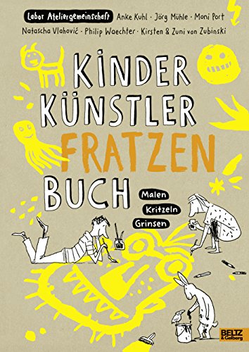 Preisvergleich Produktbild KINDER KÜNSTLER FRATZENBUCH: Malen Kritzeln Grinsen