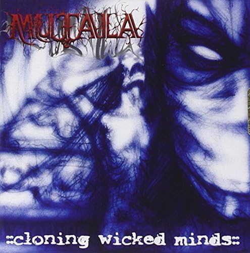 Cloning Wicked Minds by Mutala (2008-04-29)