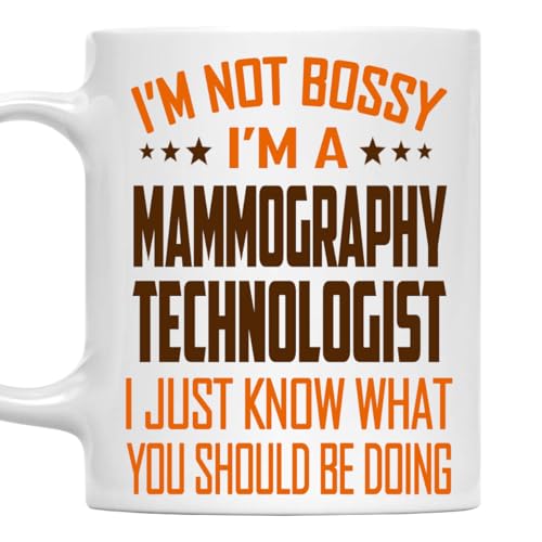 MONIZILUCKY I'm Not Bossy, I'm a Mammography Technologist Mug 11Oz