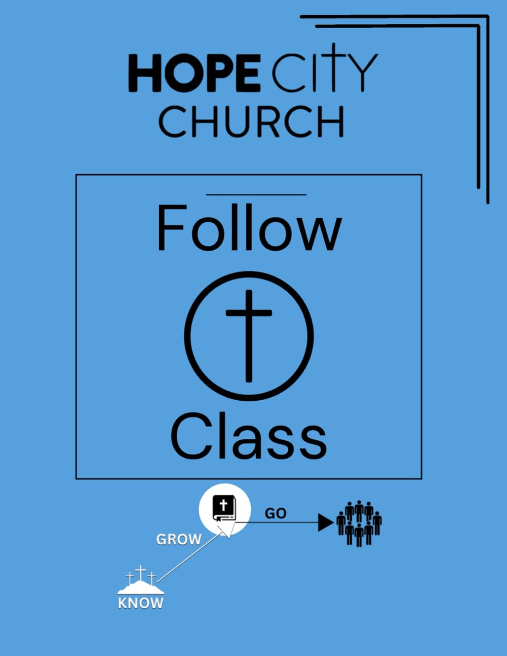 Hope City Church Follow Class: Grow