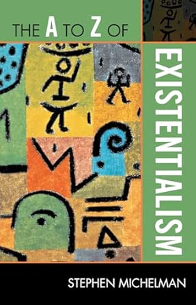 The A to Z of Existentialism: 162 book cover