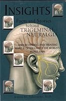 Insights Facts and Stories behind Trigeminal Neuralgia 0967239346 Book Cover