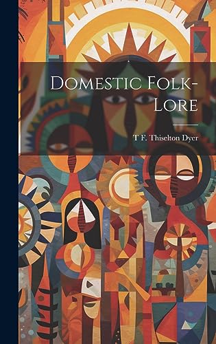 Domestic Folk-lore