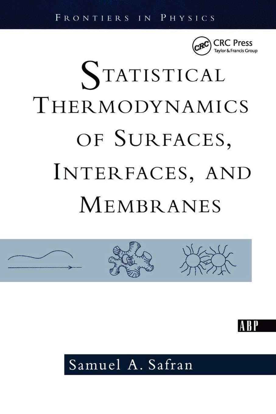 Statistical Thermodynamics Of Surfaces, Interfaces, And Membr... - 9780813340791