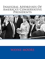 Inaugral Addresses Of America's Conservative Presidents 154276680X Book Cover