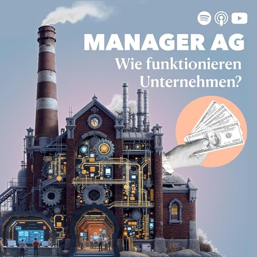 Manager AG &ndash; Wie funktionieren Unternehmen?
