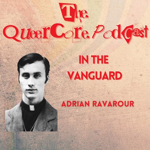 In the Vanguard: Adrian Ravarour (Season 4; Ep 6)