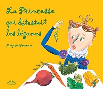 Paperback La princesse qui detestait les légumes [French] Book