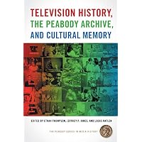 Television History, the Peabody Archive, and Cultural Memory