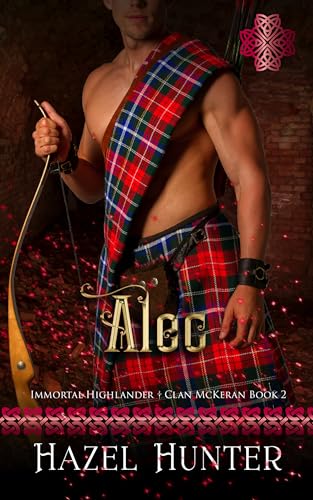 Alec (Immortal Highlander Clan McKeran Book 2): A Scottish Time Travel Romance