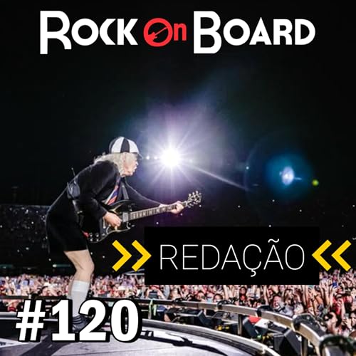 REDA&Ccedil;&Atilde;O #120: TUDO SOBRE OS SHOWS DO AC/DC NO BRASIL