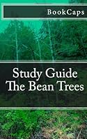 The Bean Trees: A BookCaps Study Guide 1478364629 Book Cover